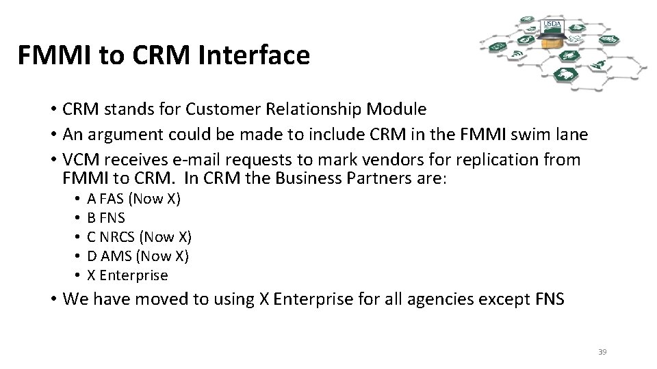 FMMI to CRM Interface • CRM stands for Customer Relationship Module • An argument