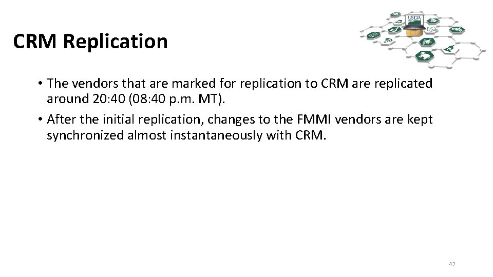 CRM Replication • The vendors that are marked for replication to CRM are replicated