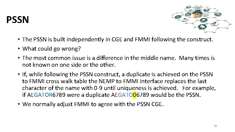 PSSN • The PSSN is built independently in CGE and FMMI following the construct.