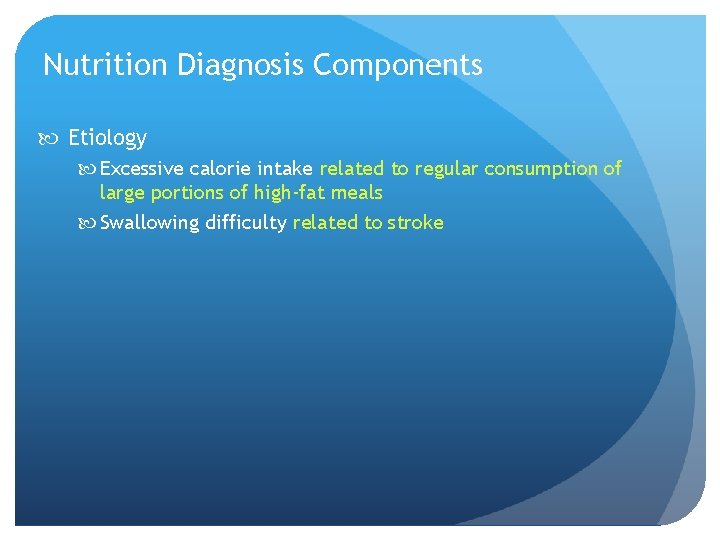 Nutrition Diagnosis Components Etiology Excessive calorie intake related to regular consumption of large portions
