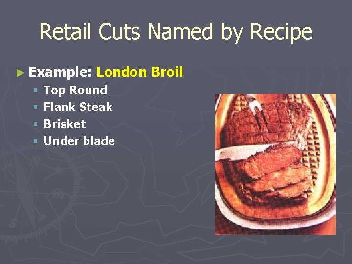 Retail Meat Identification Purpose To educate and expose