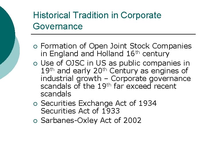 Historical Tradition in Corporate Governance ¡ ¡ Formation of Open Joint Stock Companies in
