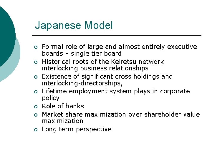 Japanese Model ¡ ¡ ¡ ¡ Formal role of large and almost entirely executive