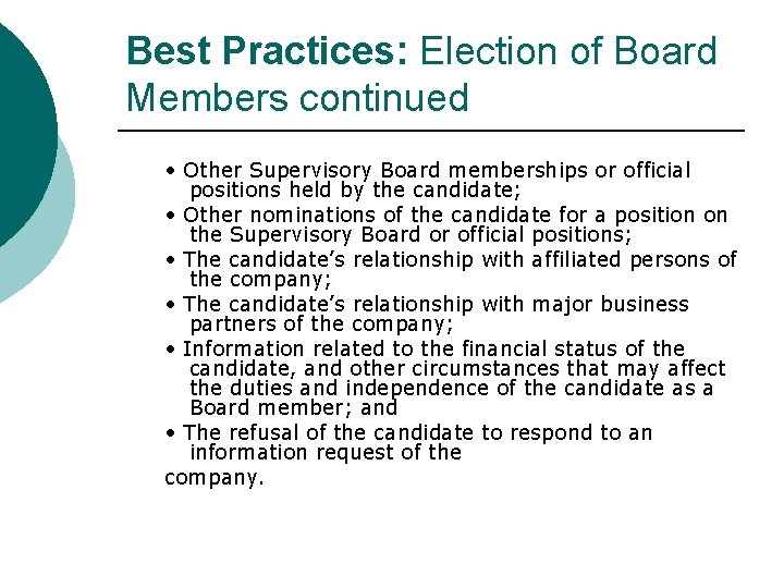 Best Practices: Election of Board Members continued • Other Supervisory Board memberships or official