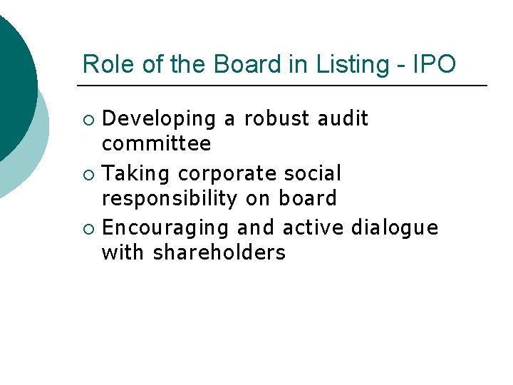 Role of the Board in Listing - IPO Developing a robust audit committee ¡