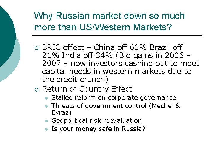 Why Russian market down so much more than US/Western Markets? ¡ ¡ BRIC effect