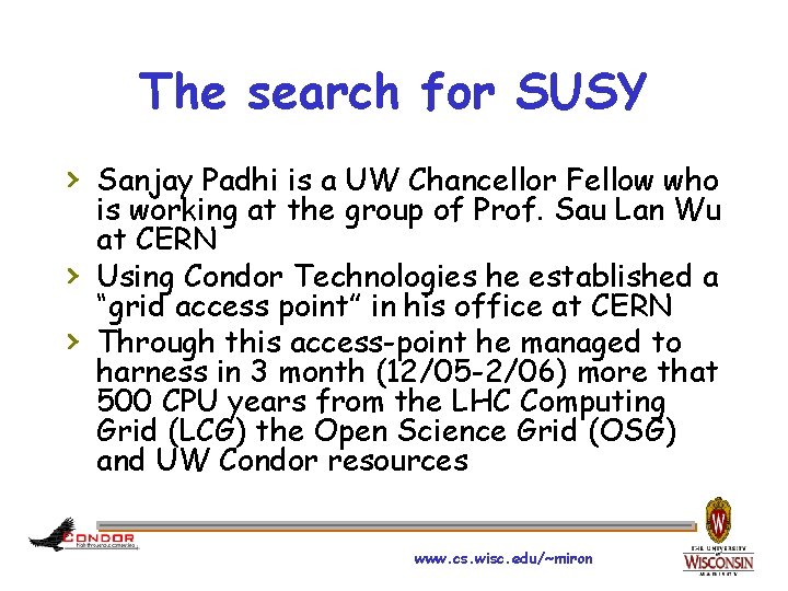 The search for SUSY › Sanjay Padhi is a UW Chancellor Fellow who ›
