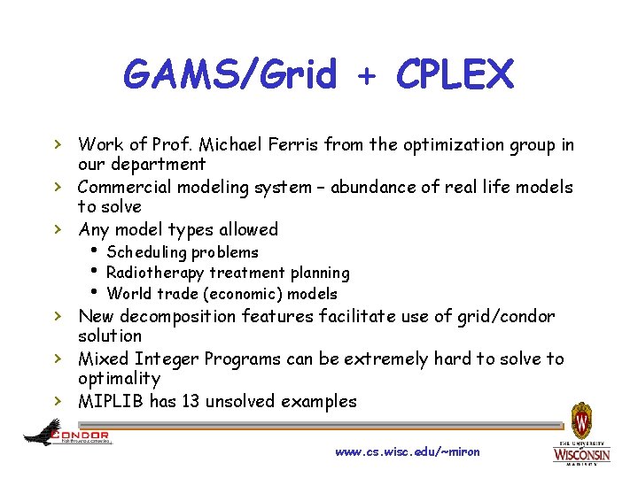 GAMS/Grid + CPLEX › Work of Prof. Michael Ferris from the optimization group in