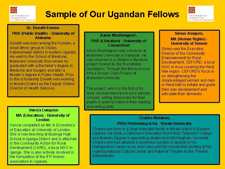 Sample of Our Ugandan Fellows Dr. Donath Emusu PHD (Public Health) – University of