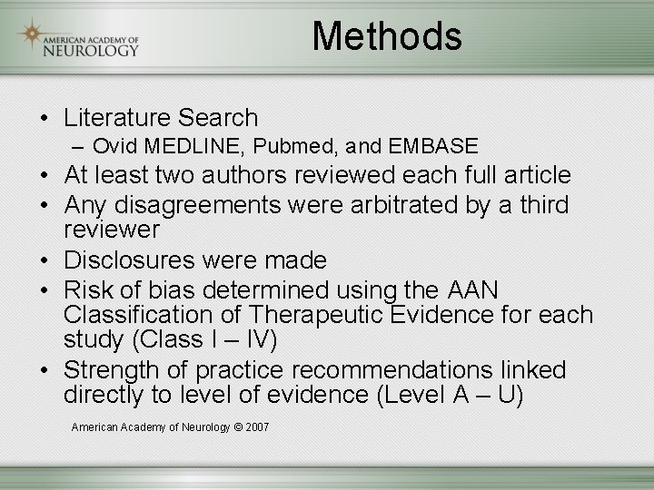 Methods • Literature Search – Ovid MEDLINE, Pubmed, and EMBASE • At least two