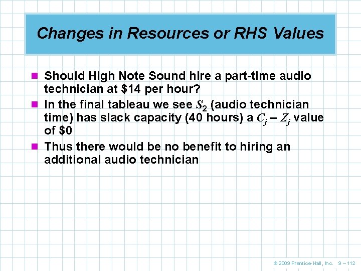 Changes in Resources or RHS Values n Should High Note Sound hire a part-time