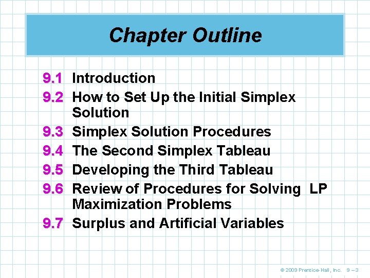 Chapter Outline 9. 1 Introduction 9. 2 How to Set Up the Initial Simplex