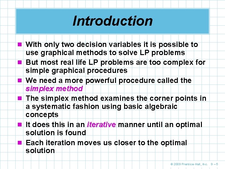 Introduction n With only two decision variables it is possible to n n n