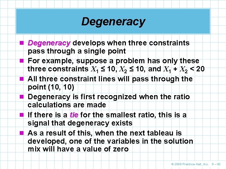 Degeneracy n Degeneracy develops when three constraints n n n pass through a single