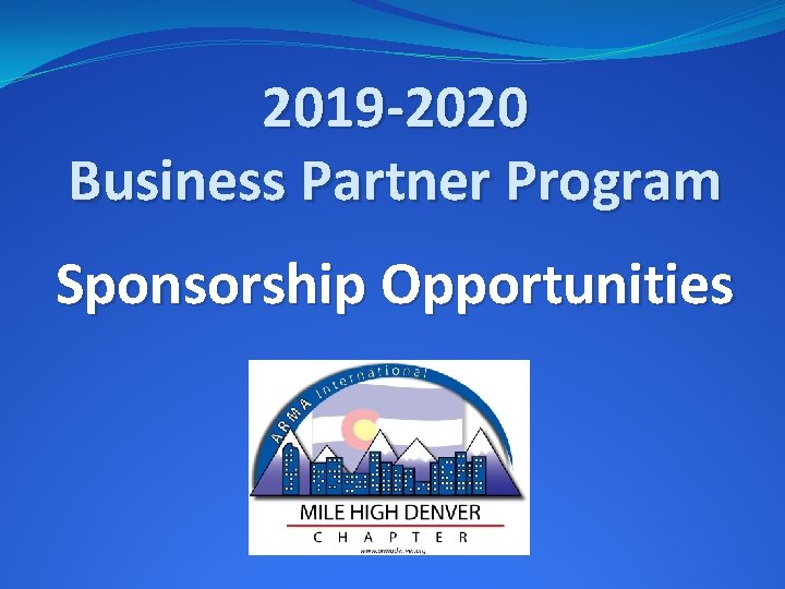 2019 -2020 Business Partner Program Sponsorship Opportunities 