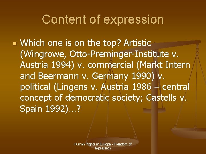 Content of expression n Which one is on the top? Artistic (Wingrowe, Otto-Preminger-Institute v.