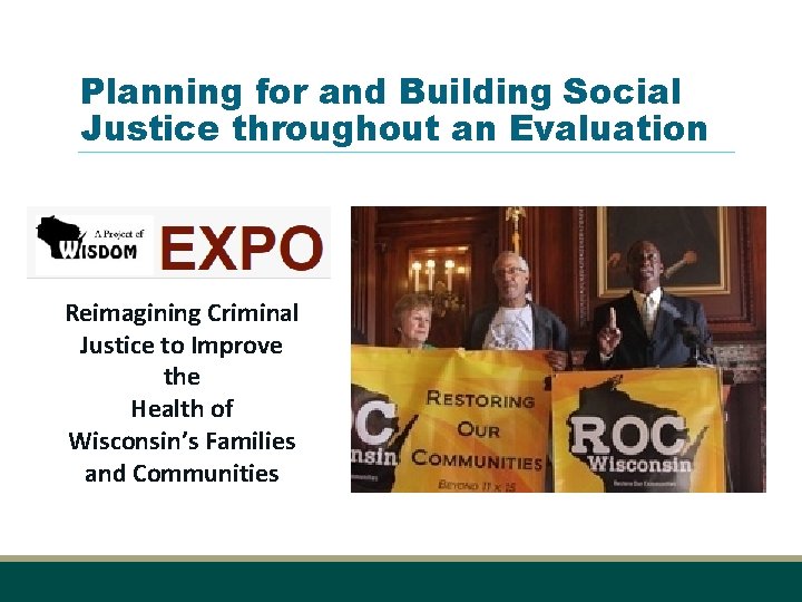 Planning for and Building Social Justice throughout an Evaluation Reimagining Criminal Justice to Improve