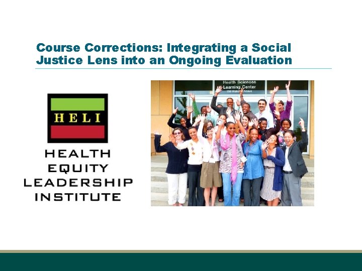 Course Corrections: Integrating a Social Justice Lens into an Ongoing Evaluation 
