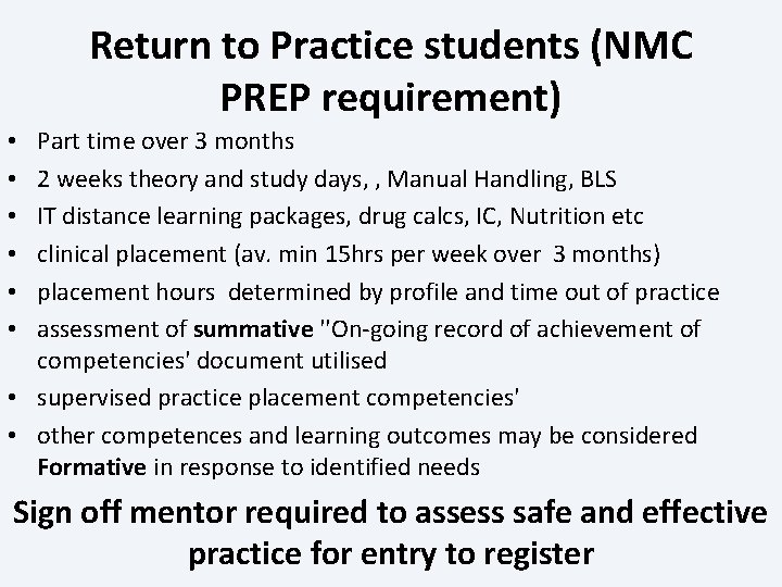 Return to Practice students (NMC PREP requirement) Part time over 3 months 2 weeks