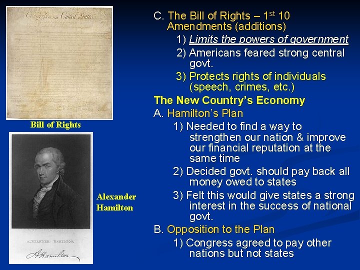 Bill of Rights Alexander Hamilton C. The Bill of Rights – 1 st 10
