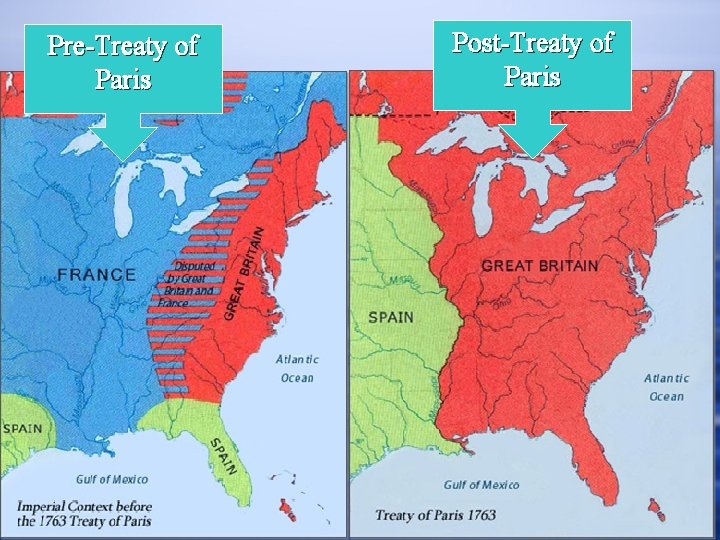 Pre-Treaty of Paris Post-Treaty of Paris 