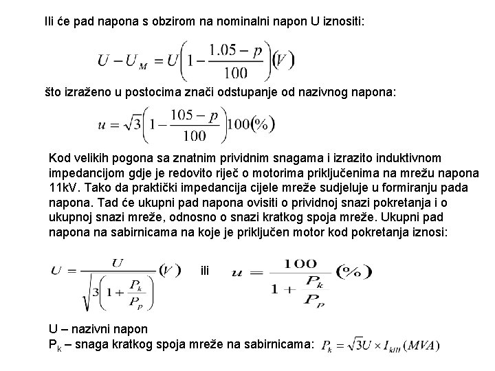 Ili će pad napona s obzirom na nominalni napon U iznositi: što izraženo u