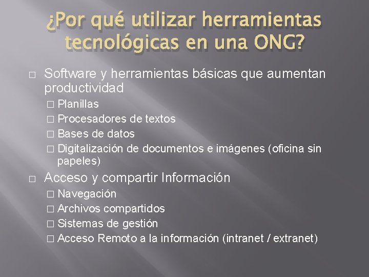 ¿Por qué utilizar herramientas tecnológicas en una ONG? � Software y herramientas básicas que