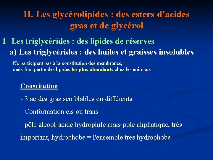 II. Les glycérolipides : des esters d'acides gras et de glycérol 1 - Les