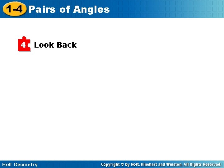 1 -4 Pairs of Angles 4 Look Back Holt Geometry 1 -4 Pairs of Angles 4 Look Back Holt Geometry