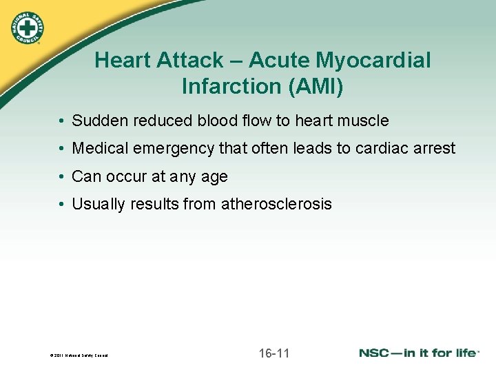 Heart Attack – Acute Myocardial Infarction (AMI) • Sudden reduced blood flow to heart