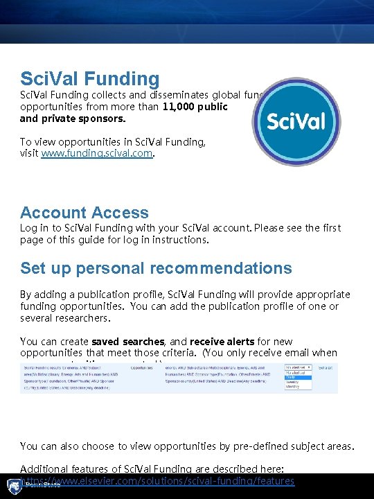 Sci. Val Funding collects and disseminates global funding opportunities from more than 11, 000