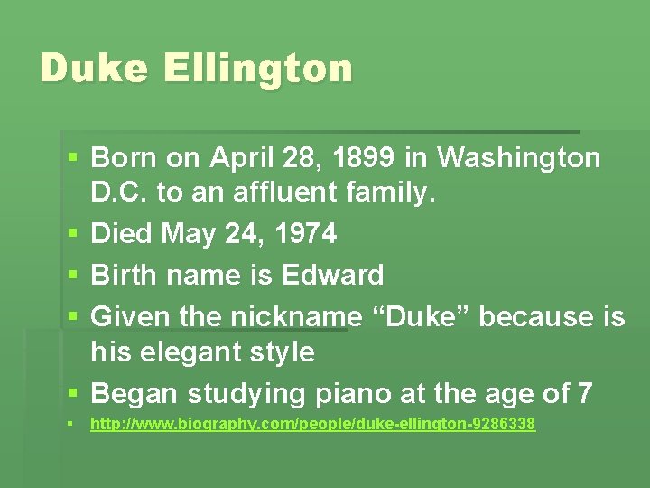 Duke Ellington § Born on April 28, 1899 in Washington D. C. to an