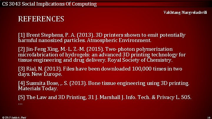 CS 3043 Social Implications Of Computing REFERENCES Vakhtang Margvelashvili [1] Brent Stephens, P. A.