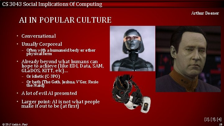 CS 3043 Social Implications Of Computing AI IN POPULAR CULTURE Arthur Dooner • Conversational