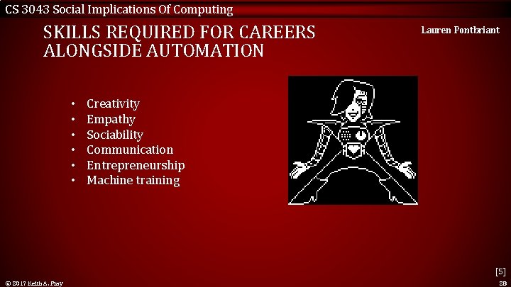 CS 3043 Social Implications Of Computing SKILLS REQUIRED FOR CAREERS ALONGSIDE AUTOMATION • •