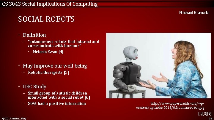CS 3043 Social Implications Of Computing SOCIAL ROBOTS Michael Giancola • Definition – “autonomous