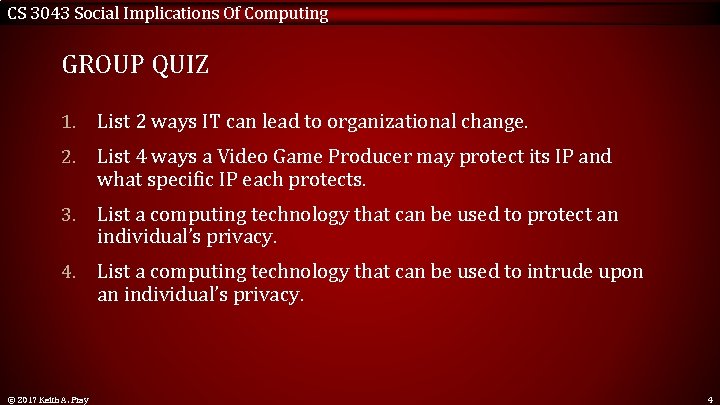 CS 3043 Social Implications Of Computing GROUP QUIZ 1. List 2 ways IT can