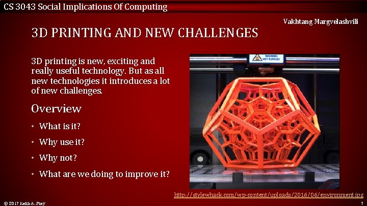 CS 3043 Social Implications Of Computing 3 D PRINTING AND NEW CHALLENGES Vakhtang Margvelashvili