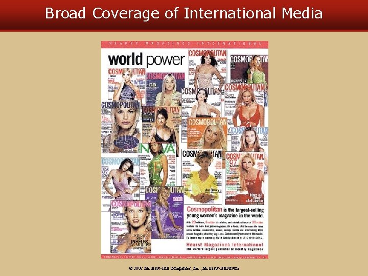 Broad Coverage of International Media © 2008 Mc. Graw-Hill Companies, Inc. , Mc. Graw-Hill/Irwin