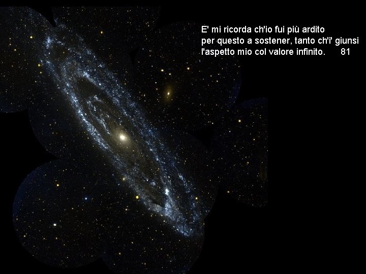 E' mi ricorda ch'io fui più ardito per questo a sostener, tanto ch'i' giunsi