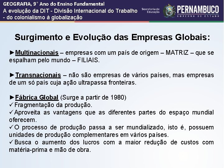 GEOGRAFIA, 9° Ano do Ensino Fundamental A evolução da DIT - Divisão Internacional do