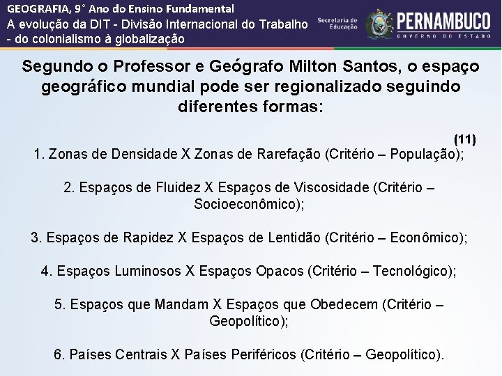 GEOGRAFIA, 9° Ano do Ensino Fundamental A evolução da DIT - Divisão Internacional do