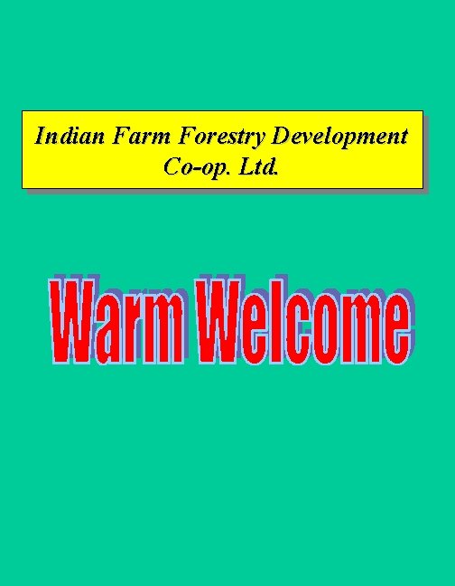 Indian Farm Forestry Development Co-op. Ltd. 