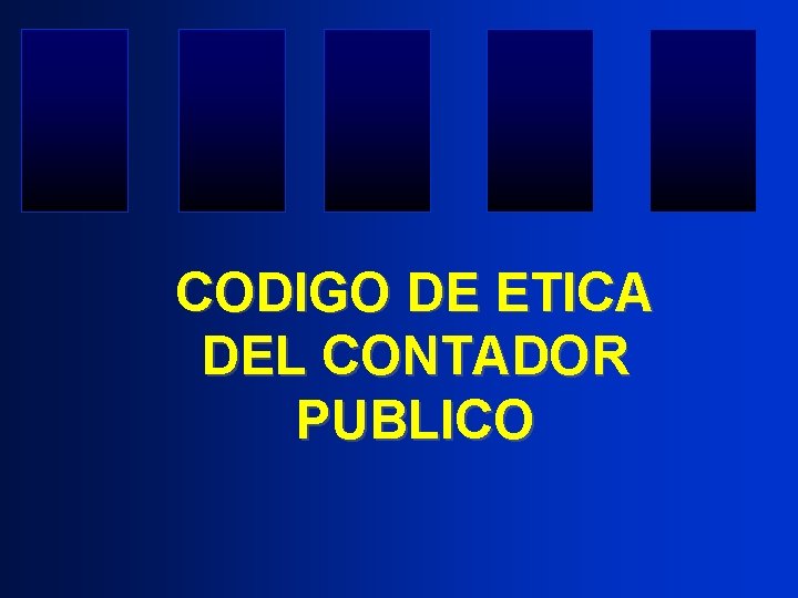 CODIGO DE ETICA DEL CONTADOR PUBLICO 