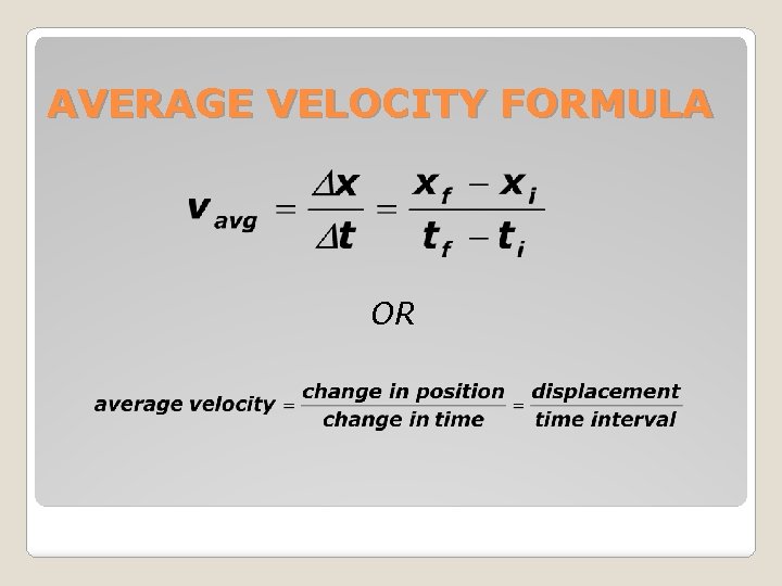 AVERAGE VELOCITY FORMULA OR 