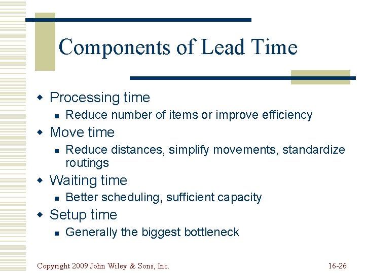 Components of Lead Time w Processing time n Reduce number of items or improve Components of Lead Time w Processing time n Reduce number of items or improve
