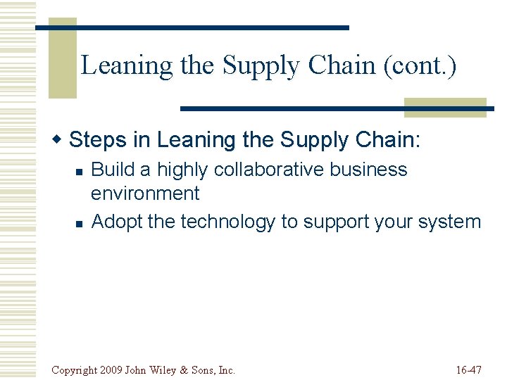 Leaning the Supply Chain (cont. ) w Steps in Leaning the Supply Chain: n Leaning the Supply Chain (cont. ) w Steps in Leaning the Supply Chain: n