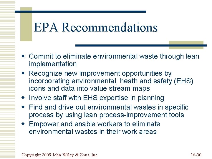 EPA Recommendations w Commit to eliminate environmental waste through lean implementation w Recognize new EPA Recommendations w Commit to eliminate environmental waste through lean implementation w Recognize new