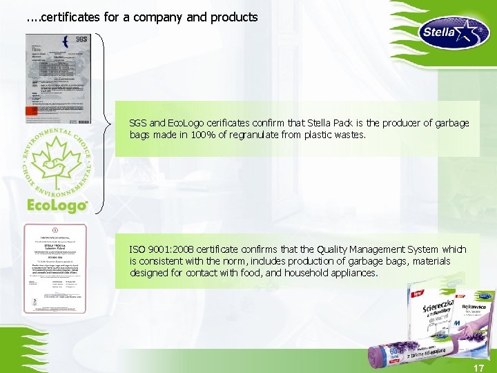 . . certificates for a company and products SGS and Eco. Logo cerificates confirm