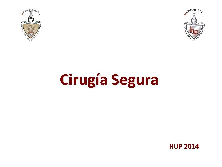 Cirugía Segura HUP 2014 